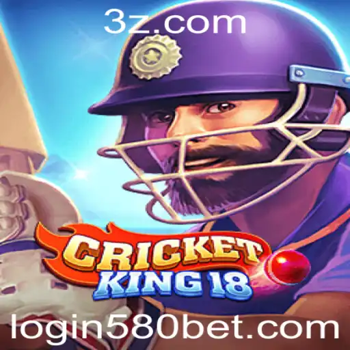 Descubra o Mundo Empolgante de CricketKing18 e a Aposta 580 Bet